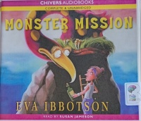 Monster Mission written by Eva Ibbotson performed by Susan Jameson on Audio CD (Unabridged)